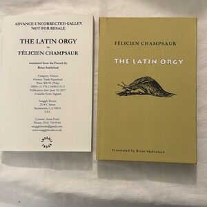 THE LATIN ORGY Felician Champsaur‎ HARD COVER & Uncorrected Galley Paperback